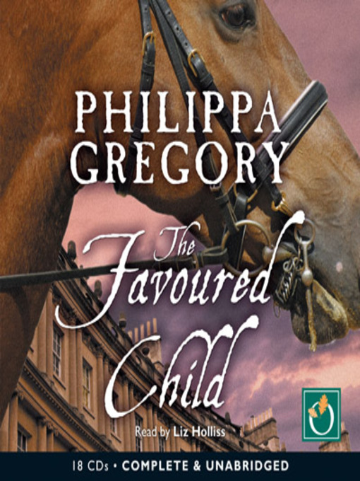 Title details for The Favoured Child by Philippa Gregory - Available